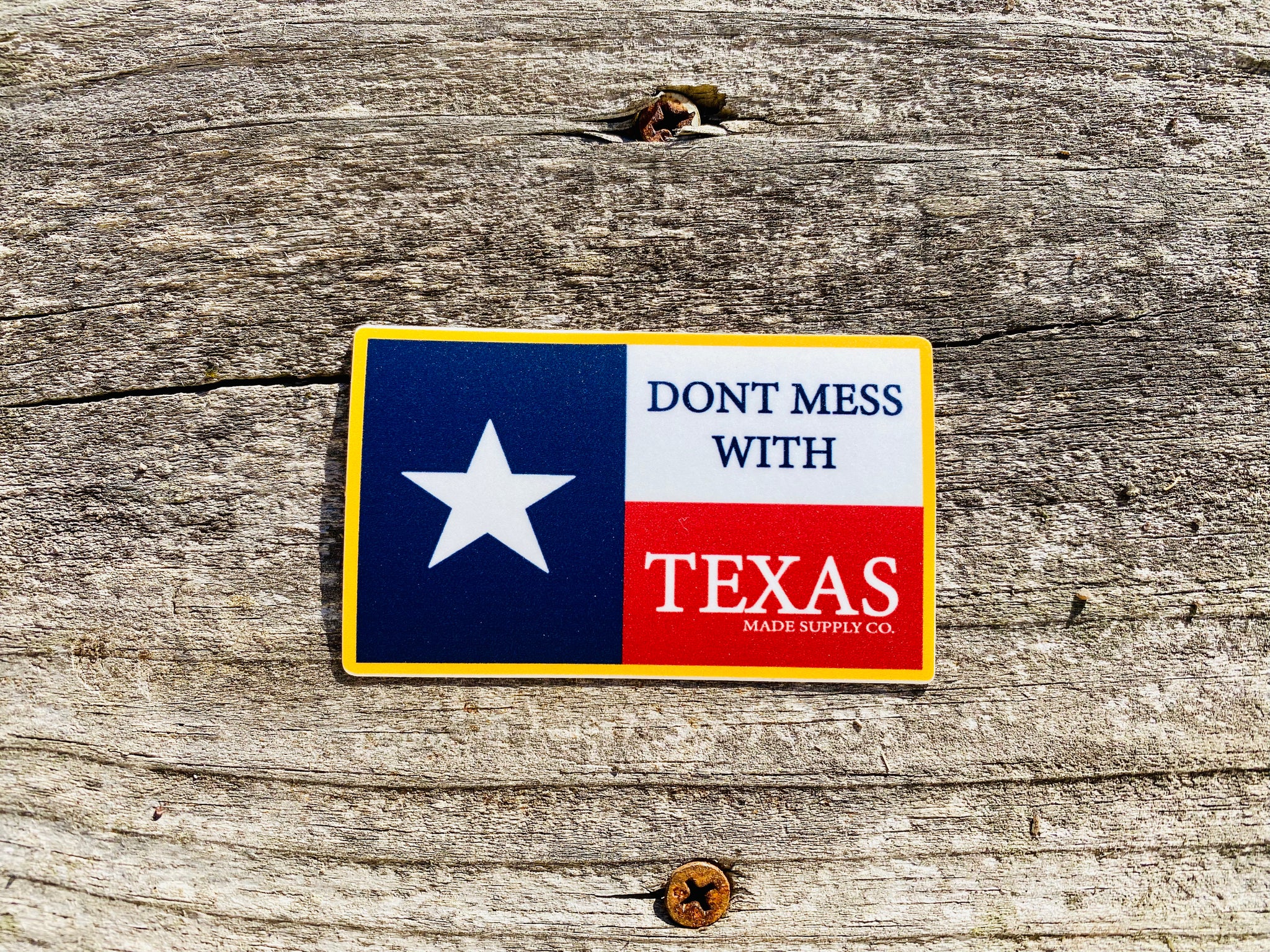Don’t Mess With Tx Made S.C. Sticker
