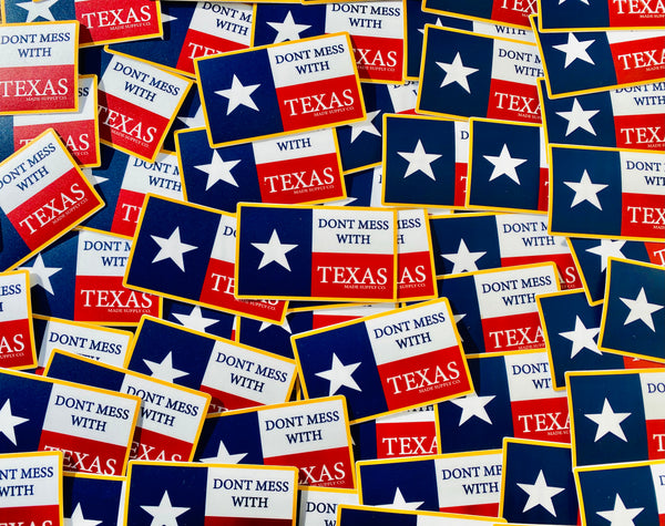 Don’t Mess With Tx Made S.C. Sticker